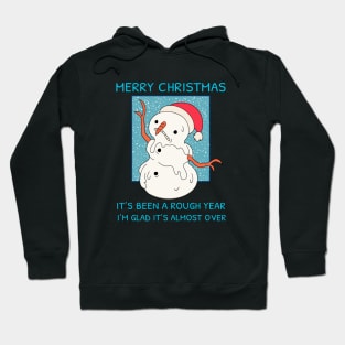 Merry Christmas - 2020 Has Been Rough Hoodie